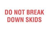 3 x 5" Do Not Break Down Skids Label (Red/White),