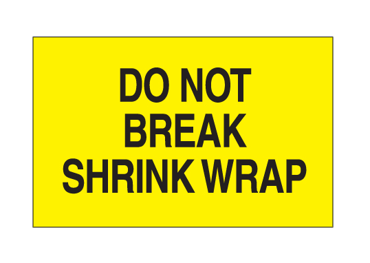Labels,3x5, "Do Not Break Shrink Wrap" 500/rl